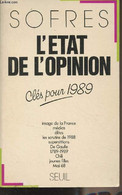 L'état De L'opinion, Clés Pour 1989 - Sofres - 1989 - Livres Dédicacés