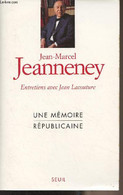 Une Mémoire Républicaine, Entretiens Avec Jean Lacouture - Jeanneney Jean-Marcel - 1997 - Livres Dédicacés