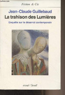 La Trahison Des Lumières, Enquête Sur Le Désarroi Contemporain - Guillebaud Jean-Claude - 1995 - Livres Dédicacés