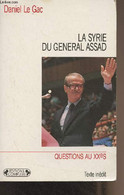 La Syrie Du Général Assad - "Questions Au XXe S" N°46 - Le Gac Daniel - 1991 - Livres Dédicacés