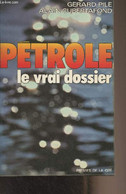 Pétrole : Le Vrai Dossier - Pilé Gérard/Cubertafond Alain - 1975 - Livres Dédicacés