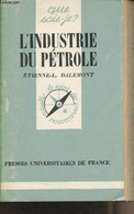 L'industrie Du Pétrole - "Que Sais-je" N°1835 - Dalemont Etienne-L. - 1980 - Livres Dédicacés