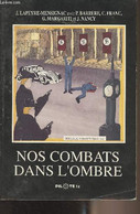 Nos Combats Dans L'ombre (Hypoténuse, Camplan, Grandclément, Gestapo) - Lapeyre-Mensignac Jean Et Collectif - 1994 - Livres Dédicacés