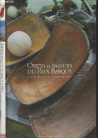 Objets & Saveurs Du Pays Basque - Pavlovsky Jacques/Mony Olivier - 2008 - Livres Dédicacés