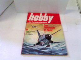 Hobby - Das Magazin Der Technik - Heft 1969/10 - Das Fliegende U-Boot U.v.m. - Techniek