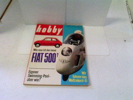 Hobby - Das Magazin Der Technik - Heft 1965/14 - Wie Ist Der Neue FIAT 500 ? U.v.m. - Techniek
