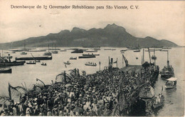 CABO VERDE - S. VICENTE - Desembarque Do 1º Governador Republicano - Cap Vert