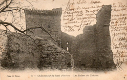 CHATEAUNEUF-du-PAPE - Les Ruines Du Chateau - - Chateauneuf Du Pape