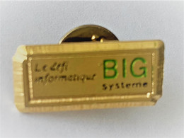 PINS BIG SYSTEME LE DEFI INFORMATIQUE /  33NAT - Informatique