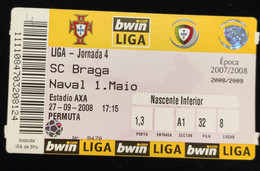 C1/6 - BRAGA - NAVAL * Campeonato *Bilhete* Billet * Ticket * Futebol * Football* Portugal - Tickets - Vouchers