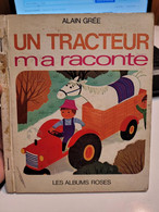 Un Tracteur M'a Raconté - Alain Grée - Cuentos