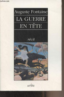 La Guerre En Tête - Fontaine Auguste - 1997 - Livres Dédicacés