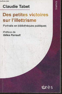 Des Petites Victoires Sur L'illettrisme- Portraits En Bibliothèques Publiques - Tabet Claudie - 2019 - Livres Dédicacés