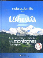 Nature En Famille Avec Ushuaia N°2 - Decouvertes Et Balades Les Montagnes, Les Alpes - Collectif - 2009 - Rhône-Alpes