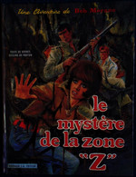 Vernes / Forton - BOB MORANE - N° 6 - Le Mystère De La Zone  " Z " - Éditions Dargaud - (  1970 ) . - Bob Morane