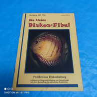 Wolfgang J.B.Tlok - Die Kleine Diskus Fibel - Tierwelt