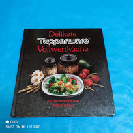 Tupperware - Delikate Vollwertküche - Eten & Drinken