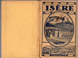 Livre - ISERE, Par Librairie Hachette, 72 Pages 1925 - Rhône-Alpes