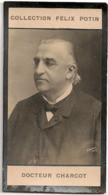 ► Docteur Jean Martin Charcot  † Montsauche-les-Settons -Savant  Neurologue   - Collection Photo Felix POTIN 1900 - Félix Potin