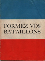 TRACT PROPAGANDE ALLIEE RESISTANCE FRANCE ARMEE LIBERATION  FORMEZ VOS BATAILLONS - 1939-45