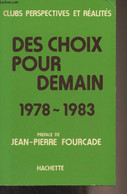 Des Choix Pour Demain, 1978-1983 - Club Perspectives Et Réalistés - 1977 - Livres Dédicacés