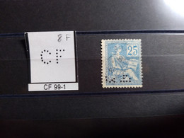 FRANCE TIMBRE CF 99-1   INDICE 8 PERFORE PERFORES PERFIN PERFINS PERFORATION PERCE  LOCHUNG - Used Stamps