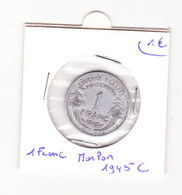 France 1 Franc Morlon 1945 C - 1 Franc