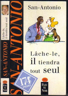 SAN-ANTONIO N° 174 " LACHE-LE IL TIENDRA TOUT SEUL " FLEUVE-NOIR DE 1999 - San Antonio