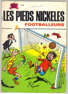 LES PIEDS NICKELES N ° 28  " FOOTBALLEURS " - Pieds Nickelés, Les