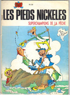 LES PIEDS NICKELES N ° 39  " SUPERCHAMPIONS DE LA PECHE " - Pieds Nickelés, Les