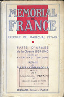 MEMORIAL DE FRANCE FAITS D ARMES DE LA GUERRE 1939/40 - ANDRE PAUL ANTOINE, TIXIER VIGNANCOUR, MARECHAL PETAIN -  A VOIR - 1939-45