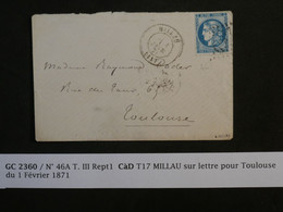 BK3 FRANCE BELLE  LETTRE  RARE 1 FEVR.  1871 MILLAU A TOULOUSE  + EMISSION BORDEAUX N° 46 A  +++AFF. INTERESSANT + ++ - 1870 Bordeaux Printing