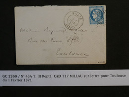 BK3 FRANCE BELLE  LETTRE  RARE 1 FEVR.  1871 MILLAU A TOULOUSE  + EMISSION BORDEAUX N° 46 A  +++AFF. INTERESSANT + ++ - 1870 Ausgabe Bordeaux
