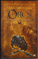 STAN-NICHOLLS " ORCS L'INTEGRALE DE LA TRILOGIE " BRAGELONNE GROS VOLUME DE 2008 - Bragelonne