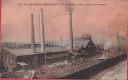 LOIRE LE CHAMBON-FEUGEROLLES 44 - LES USINES CLAUDINAN - Le Chambon Feugerolles
