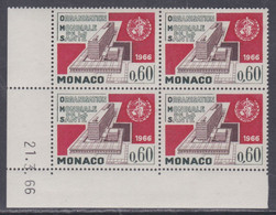 Monaco N° 704 XX Inauguration Siège O. M. S. : 60 C En Bloc De 4 Coin Daté  Du 21 - 3 - 66  Ss Trait, Sans Charnière, TB - Andere & Zonder Classificatie