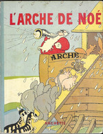 L ARCHE DE NOE DE MAGDELEINE DU GENESTOUX, ILLUSTRATIONS FELIX LORIOUX, 1ERE EDITION MICKEY PRESENTE HACHETTE 1934 - Hachette