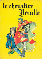 Le Chevalier Rouille Collection Tournoi - René Touret 196x TB - Contes
