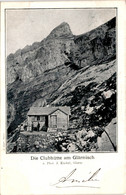 Die Clubhütte Am Glärnisch * 23. 3. 1901 - Autres & Non Classés