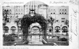 U.S. A./ Precursor Postcard 1904 / FLORIDA < ALCAZAR HOTEL, COURT-YARD - ST AUGUSTINE FLA. - St Augustine