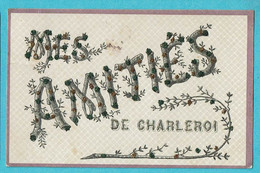 * Charleroi (Hainaut - La Wallonie) * (V.P.F.) Mes Amitiés De Charleroi, Fantaisie, Glitter, Brillantes, Unique, TOP - Charleroi