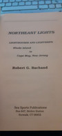 Northeast Lights Lighhouses And Lightships Rhode Island To Cape May New Jersey ROBERT BACHAND Sea Sports 1989 - Nordamerika