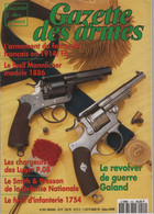 Gazette Des Armes - N°242 - Revolver Galand - Chargeurs Luger - Fusil Mannlicher - Waffen