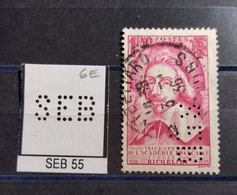 FRANCE TIMBRE SEB 55  INDICE 6 PERFORE PERFORES PERFIN PERFINS PERFORATION PERCE  LOCHUNG - Used Stamps
