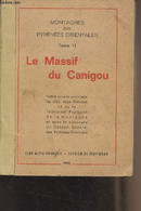 Montagnes Des Pyrénées-Orientales, Tome 2 : Le Massif Du Canigou - Collectif - 1974 - Midi-Pyrénées