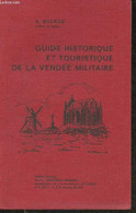 Guide Historique Et Touristique De La Vendée Militaire - Billaud A. - 1966 - Poitou-Charentes