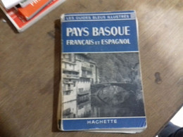 54 //    PAYS BASQUE  FRANCAIS ET ESPAGNOL   HACHETTE   1963 - Sin Clasificación