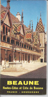 BOURGOGNE - DEPLIANT BEAUNE Et La CÔTE - ANNEES 70 - 52 PAGES - Tourismus Und Gegenden