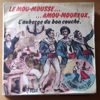 ANDRE VALTIER; LE MOU-MOUSSE AMOU-MOUREUX, L'AUBERGE DU BON COUCHE - Comiques, Cabaret