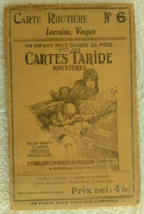 ANCIENNE CARTE ROUTIERE TARIDE N°6 LORRAINE VOSGES Un Enfant Peut Guider Sa Mère Avec Les Cartes Taride AUTOMOBILE - Cartes Routières